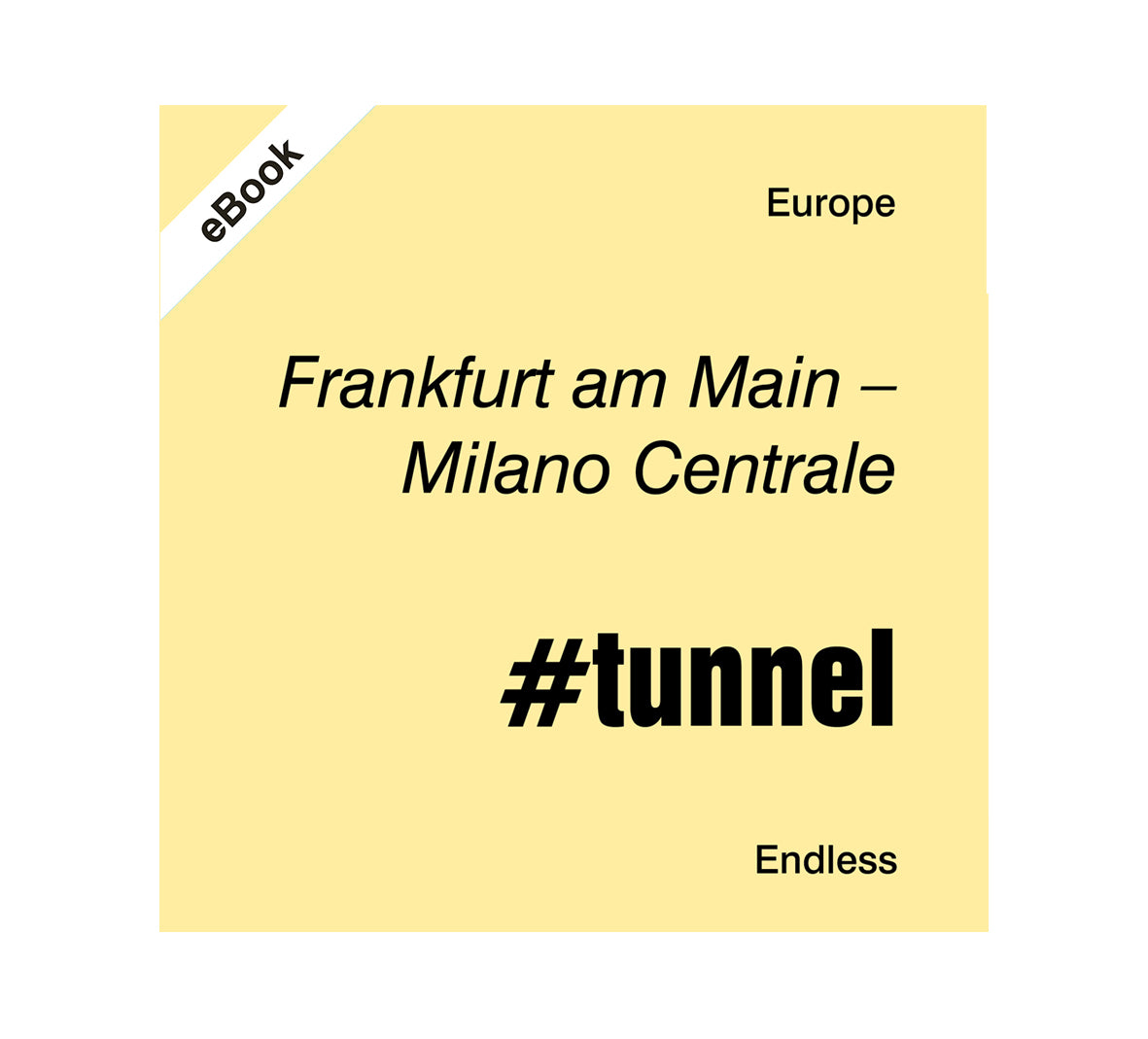 Frankfurt am Main – Milano Centrale (eBook, Deutsch)